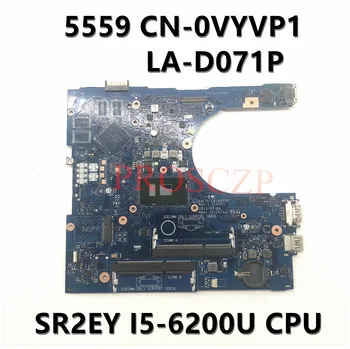 CN-0VYVP1 0VYVP1 VYVP1 Anakart İçin Dell 15 5559 5459 5759 Laptop Anakart AAL15 LA-D071P W / SR2EY I5-6200U CPU %100 % Test TAMAM