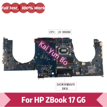 DAXW3EMBAF0 HP Zbook 17 G6 ZBOOK17 G6 Laptop Anakart XW3E ile ı9-9880H CPU Grafik Yuvası İle DDR4 %100 % Tamamen Test Edilmiş