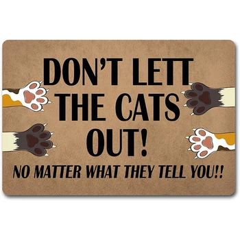 Komik Paspas Kediler Dışarı İzin vermeyin Olursa Olsun Ne Onlar Size Giriş Kapı Kat Mat Kaymaz Kauçuk Kapı Mat Karşılama Mat