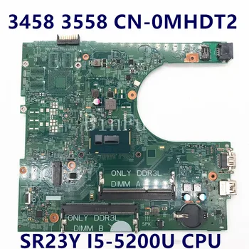 CN-0MHDT2 0MHDT2 MHDT2 Anakart DELL Inspiron 3458 3558 Laptop Anakart 14216-1 SR23Y I5-5200U CPU %100 % Tam Test